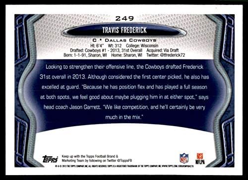 2013 Topps Futbol 249 Travis Frederick RC Çaylak Dallas Cowboys Resmi NFL Ticaret Kartı