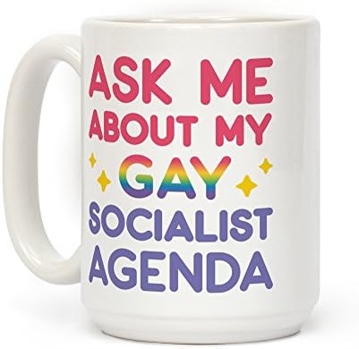 LookHUMAN Bana Eşcinsel Sosyalist Gündemimi Sor Beyaz 15 Ons Seramik Kahve Fincanı